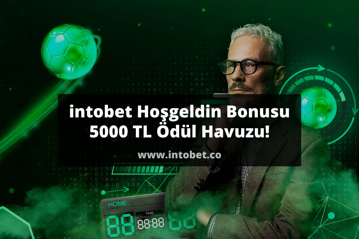 intobet Hoşgeldin Bonusu 5000 TL Ödül Havuzu